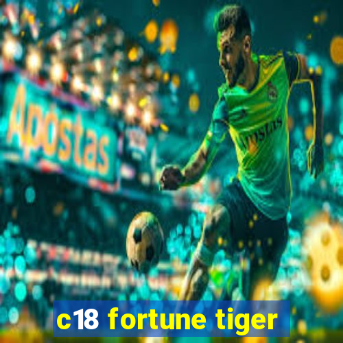 c18 fortune tiger